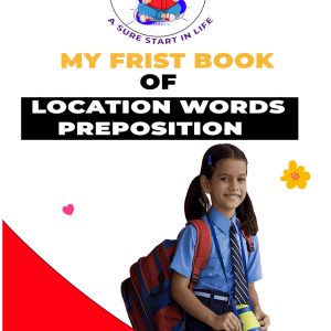 My First Book Of Location Words  - Prepositions